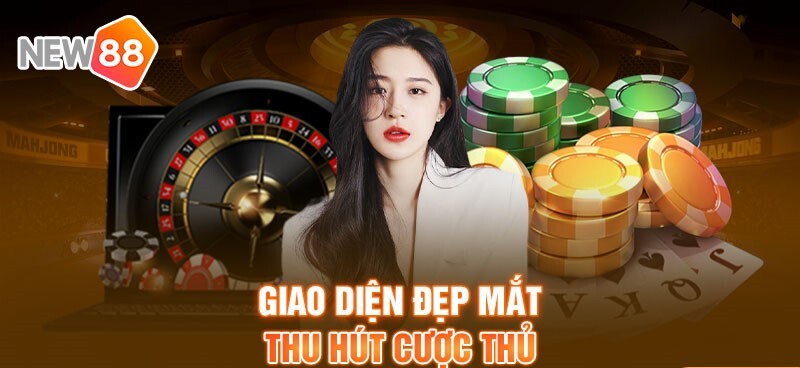 Giao diện hiện đại thu hút các game thủ