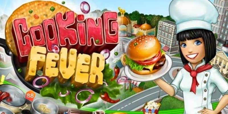 Giới thiệu về tựa game hot Cooking Fever 