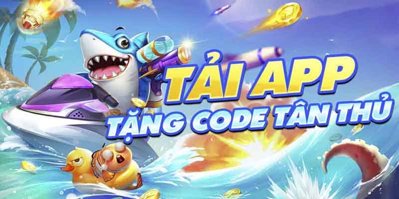 Tải game bắn cá 365 để nhận ngay code tân thủ bạn nhé!