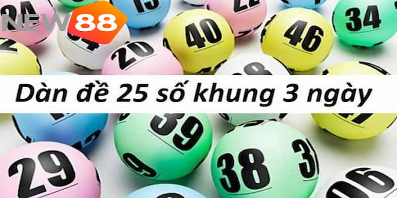 Tổng quan về phương thức nuôi Dàn đề 25 số khung 3 ngày