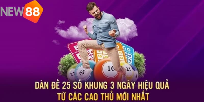 Bật mí những kinh nghiệm tạo dàn đề 25 số khung 3 ngày