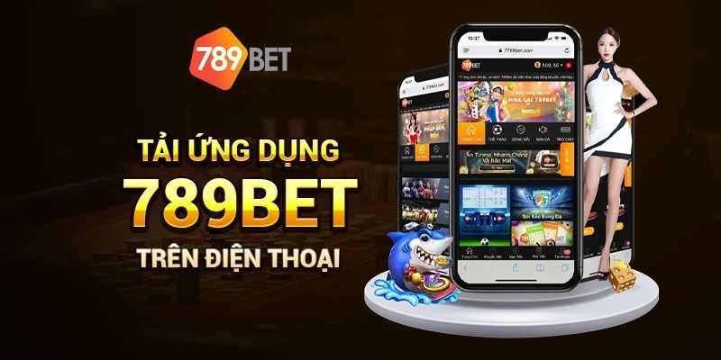 Tải app 789BET cần lưu ý một số điểm